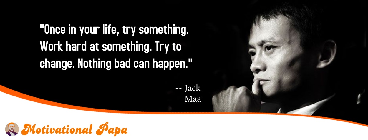 Best MOtivational quotes by Jack Maa | motivationalpapa